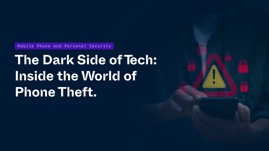 The Dark Side of Tech: Inside the World of Phone Theft